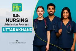 B.Sc Nursing Admission Uttarakhand 2027 | Process & Eligibility